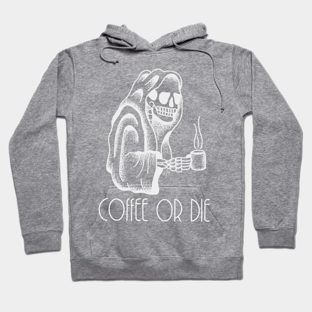 Coffee or Die Hoodie by Jewbacca